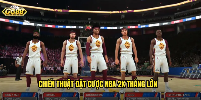 Chiến Thuật Đặt Cược NBA 2K Thắng Lớn