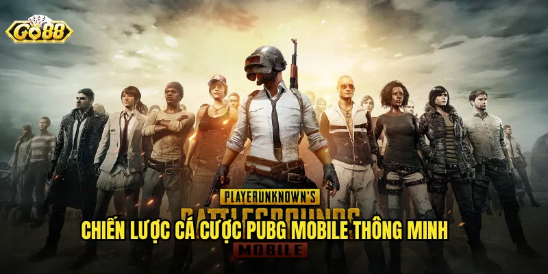 Chiến Lược Cá Cược PUBG Mobile Thông Minh