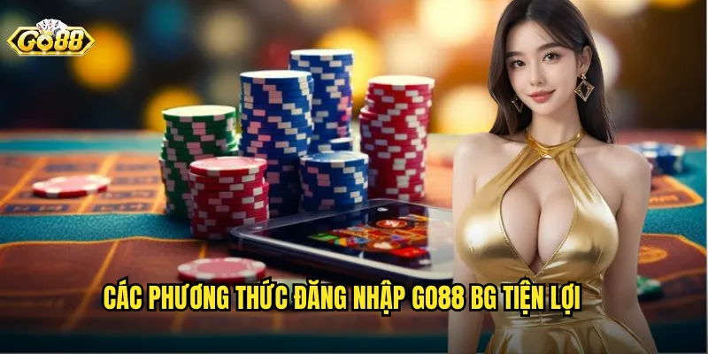Các phương thức đăng nhập go88 bg tiện lợi