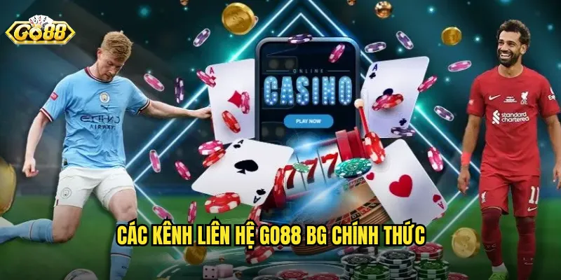 Các kênh liên hệ go88 bg chính thức
